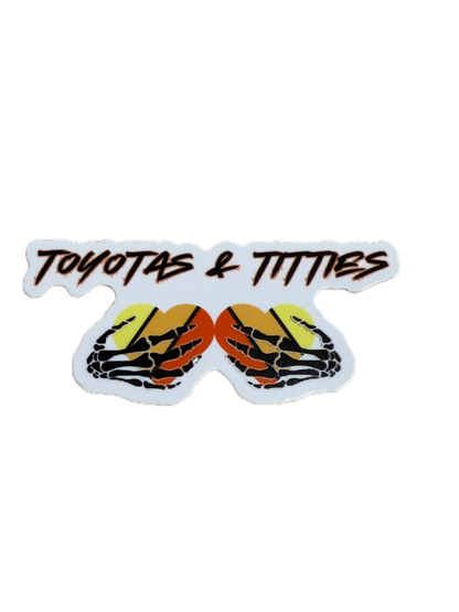 Toyotas & Titties sticker
